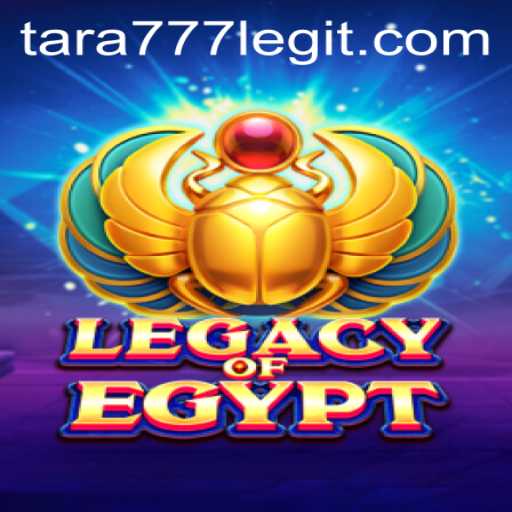 Unveiling the World of LegacyOfEgypt and the Mystical Journey of Tara777