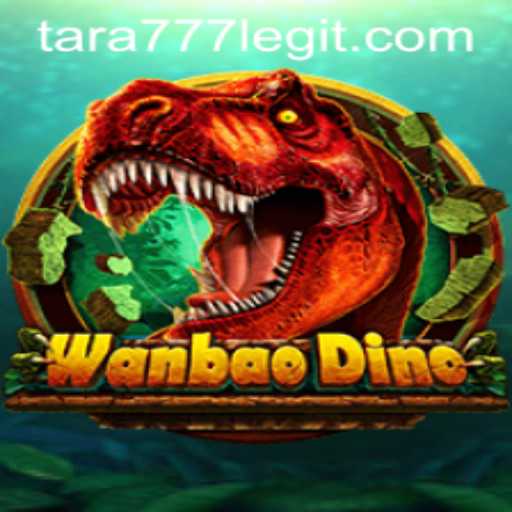 Explore the Exciting World of WanBaoDino: Unveiling Tara777